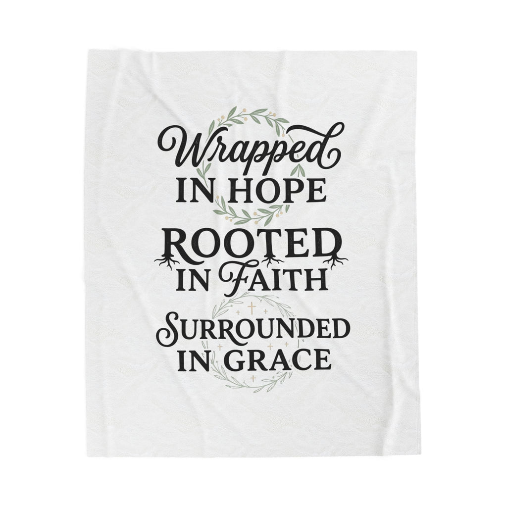 Velveteen Blanket — "Wrapped in Hope, Rooted in Faith, Surrounded in Grace" Inspirational Throw