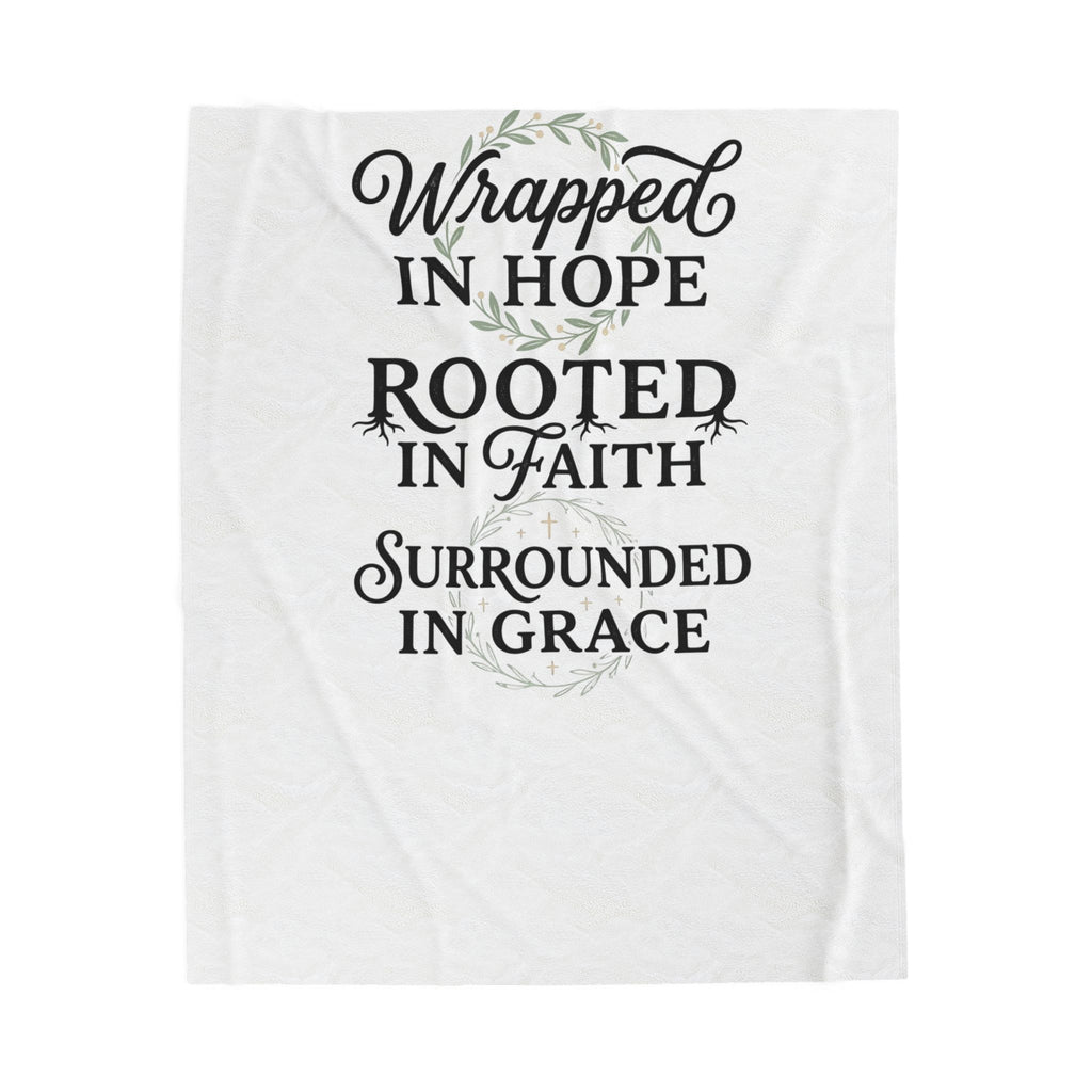 Inspirational Velveteen Plush Blanket — "Wrapped in Hope, Rooted in Faith, Surrounded in Grace"