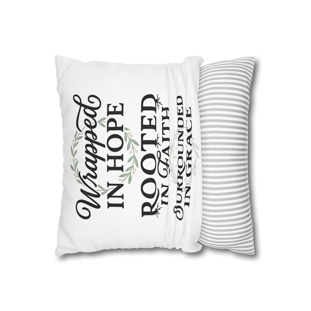 Inspirational Faith Throw Pillow — "Wrapped in Hope, Rooted in Faith, Surrounded in Grace" Square Cushion