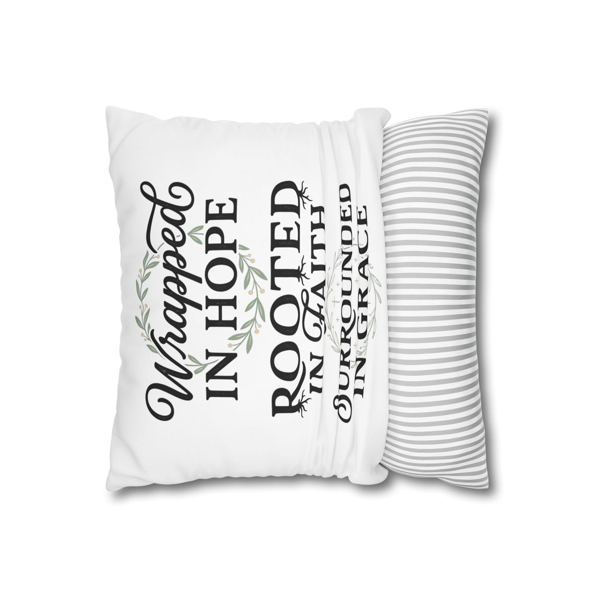 Inspirational Faith Throw Pillow — "Wrapped in Hope, Rooted in Faith, Surrounded in Grace" Square Cushion