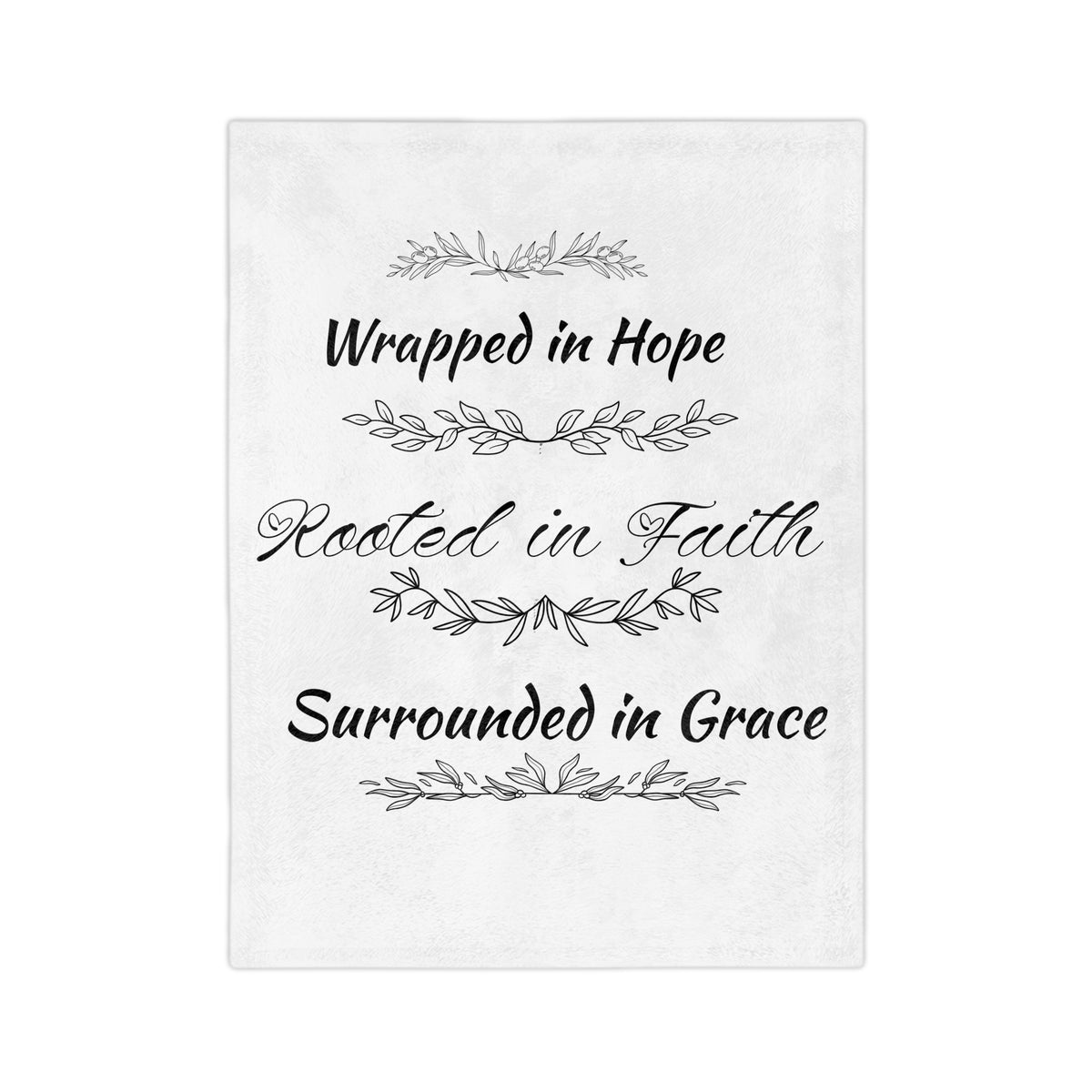 Inspirational Faith Blanket — "Wrapped in Hope, Rooted in Faith, Surrounded in Grace" Velveteen Throw