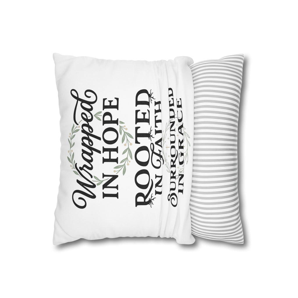 Inspirational Faith Throw Pillow — "Wrapped in Hope, Rooted in Faith, Surrounded in Grace" Square Cushion