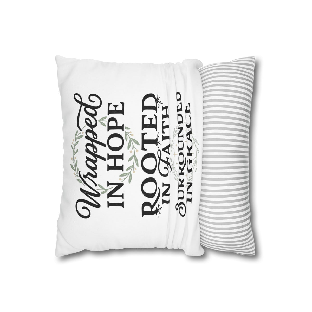 Inspirational Faith Throw Pillow — "Wrapped in Hope, Rooted in Faith, Surrounded in Grace" Square Cushion